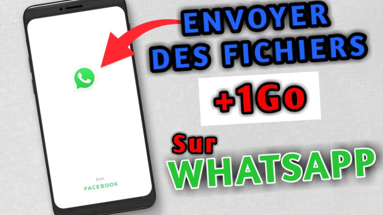 Comment Envoyer des Fichiers Lourds sur WhatsApp (Tuto) - YouTube