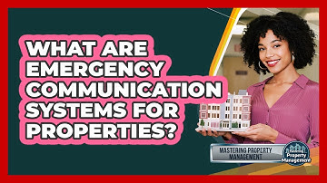 What Are Emergency Communication Systems for Properties?