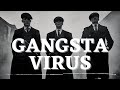 Peaky Blinders Gangsta Virus