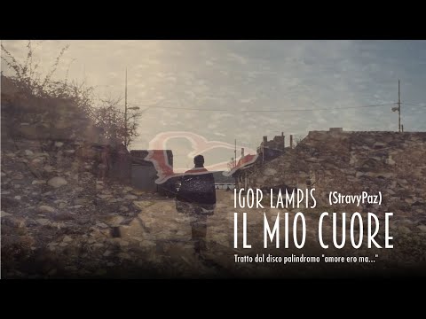 Il mio Cuore  Igor Lampis (StravyPaz) - | Sardinia full HD |