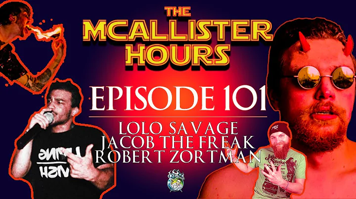 Episode #101: LoLo Savage, Jacob The Freak, & Robe...