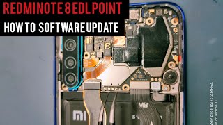 Redmi Note 8 EDL Point  & How to flash & Software update of  Xioami Redmi Note 8 With pc