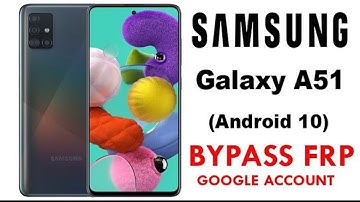 Samsung Galaxy A51 Frp Bypass/Google Account Unlock Android 10 Q | Samsung A51 Frp Unlock | 2021
