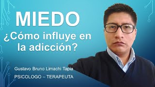 MIEDO,   ¿COMO INFLUYE EN LA ADICCIÓN?