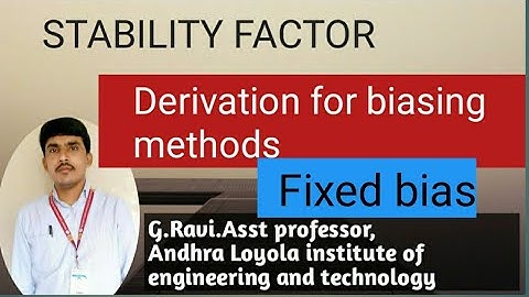 FIXED BIAS STABILITY FACTOR#biasing methods