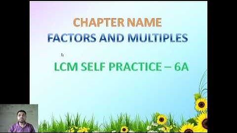 Factors and Multiples_Self Practice 6A(Part 1)
