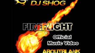 DJ SHOG vs. Aboutblank&KLC - Fireflight (Official Music Video) HD