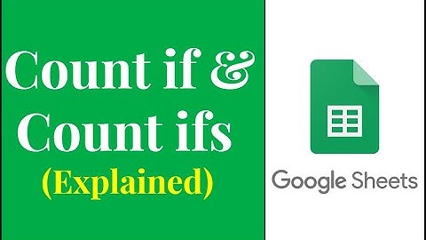 Master COUNT, COUNTIF, and COUNTIFS Functions | Google Sheets