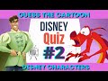Guess The Disney Character #2 | Cartoon Quiz | HARD