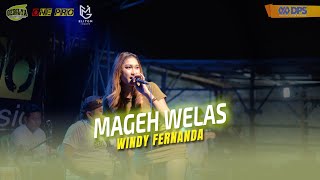 WINDY FERNANDA - MAGEH WELAS || LIVE ONE PRO (GERILYA SABLON)