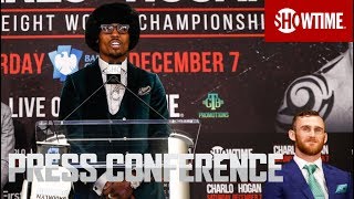 Charlo vs. Hogan: Press Conference |  SHOWTIME CHAMPIONSHIP BOXING