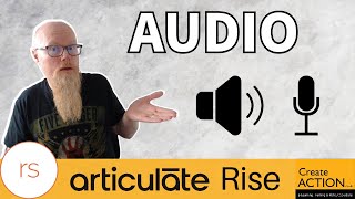 Working with Audio in Articulate Rise 360