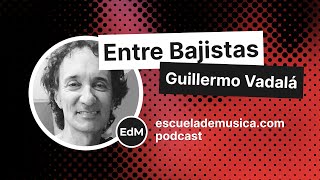 Entre Bajistas: Guillermo Vadalá, uno de los bajistas contemporáneos más importantes e influyentes.
