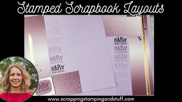 11 Stamped Scrapbooking Layouts To Inspire You!