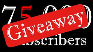 75 000 Subscribers Giveaway [Closed]