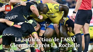 Les réactions des Auvergnats après la victoire de l'ASM 11 à 10 face à La Rochelle