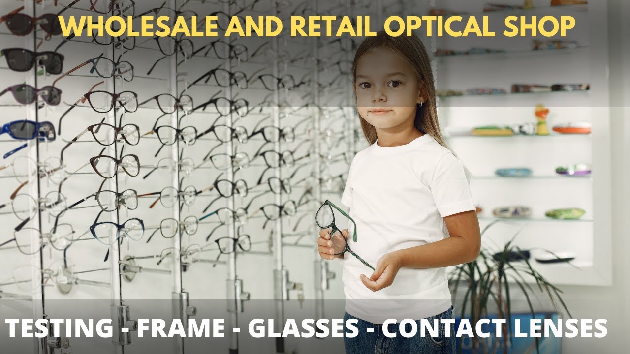 Wholesale Optical Store in Hyderabad Optical Shop in Dilsuknagar