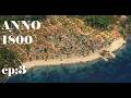 Anno 1800 faire un village côtier avec des routes courbes ep3