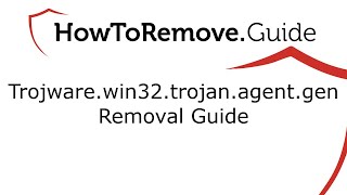 TrojWare.Win32.Trojan.Agent.Gen Removal