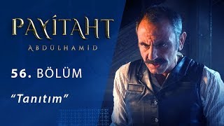 Payitaht Abdülhamid 56. Bölüm Tanıtım