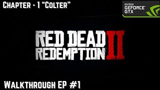 Red Dead Redemption 2 Gameplay Walkthrough EP#1 (Chapter 1 - Colter) Nvidia GTX 1650