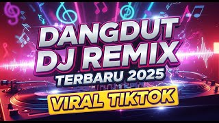 Dangdut dj remix pilihan - putar pagi hari