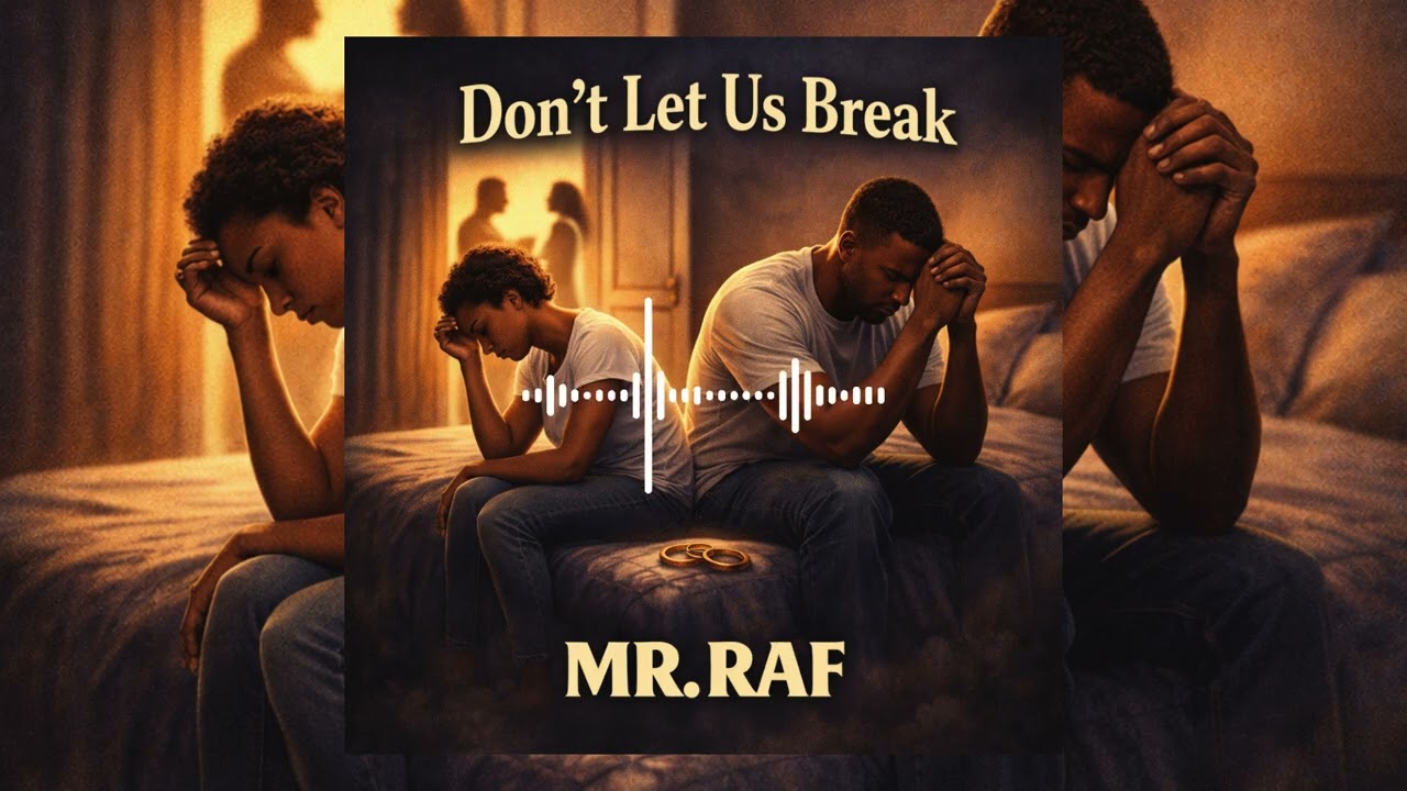 Mr. RAF -  Don't Let Us Break (Official Audio Slide)