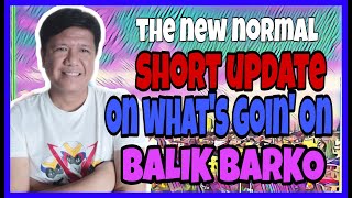 The New Normal. Short Update On What's Goin On. Balik Barko.