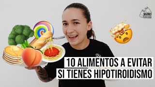 10 ALIMENTOS A EVITAR SI TIENES HIPOTIROIDISMO | ESTO AFECTARÁ TU TIROIDES |Manu Echeverri