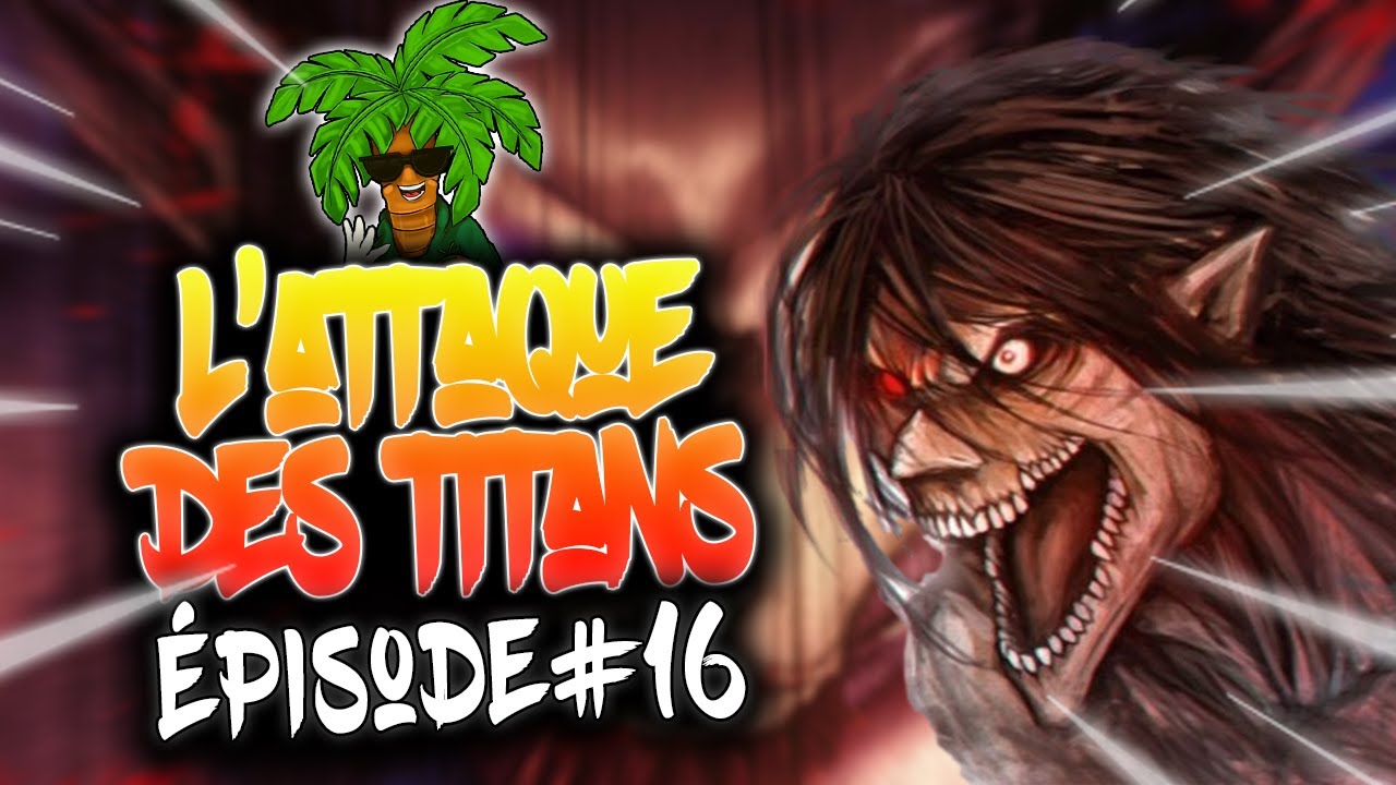 L'ATTAQUE DES TITANS SAISON 4 - Oh Bordel - Résumé épisode 16 [REUPLOAD
