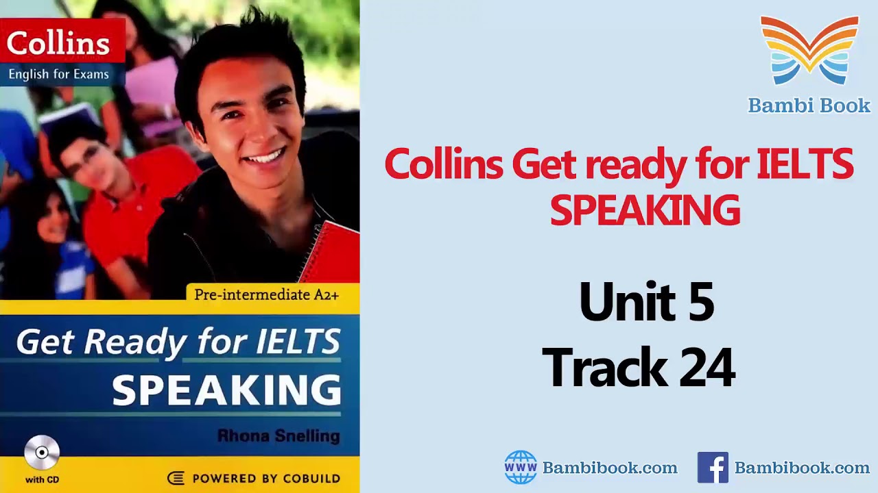 Collins Get ready for IELTS Speaking Unit 5 Track 24