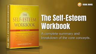The Self-Esteem Workbook Summary: Build Lasting Confidence & Self-Worth