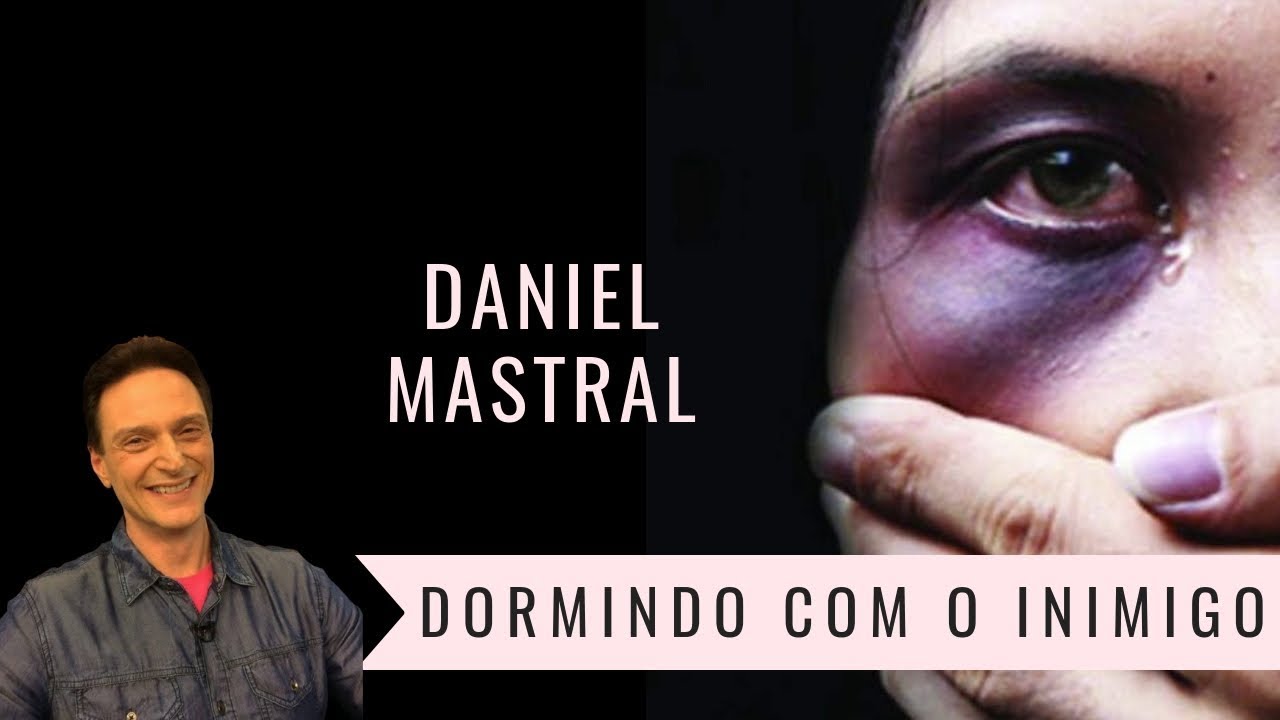 Daniel Mastral – “Dormindo com o Inimigo”