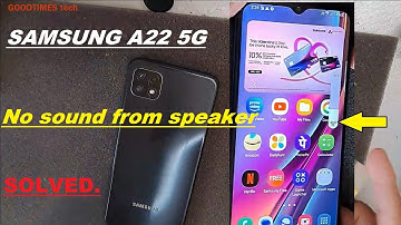 Samsung Galaxy A22 5G no sound from speaker, always showing earphone symbol | Solved.