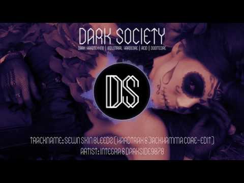 Darkside9878 — Integra & Darkside9878 - Sewn Skin Bleedz (HardtraX & Jackhamma Core Edit)