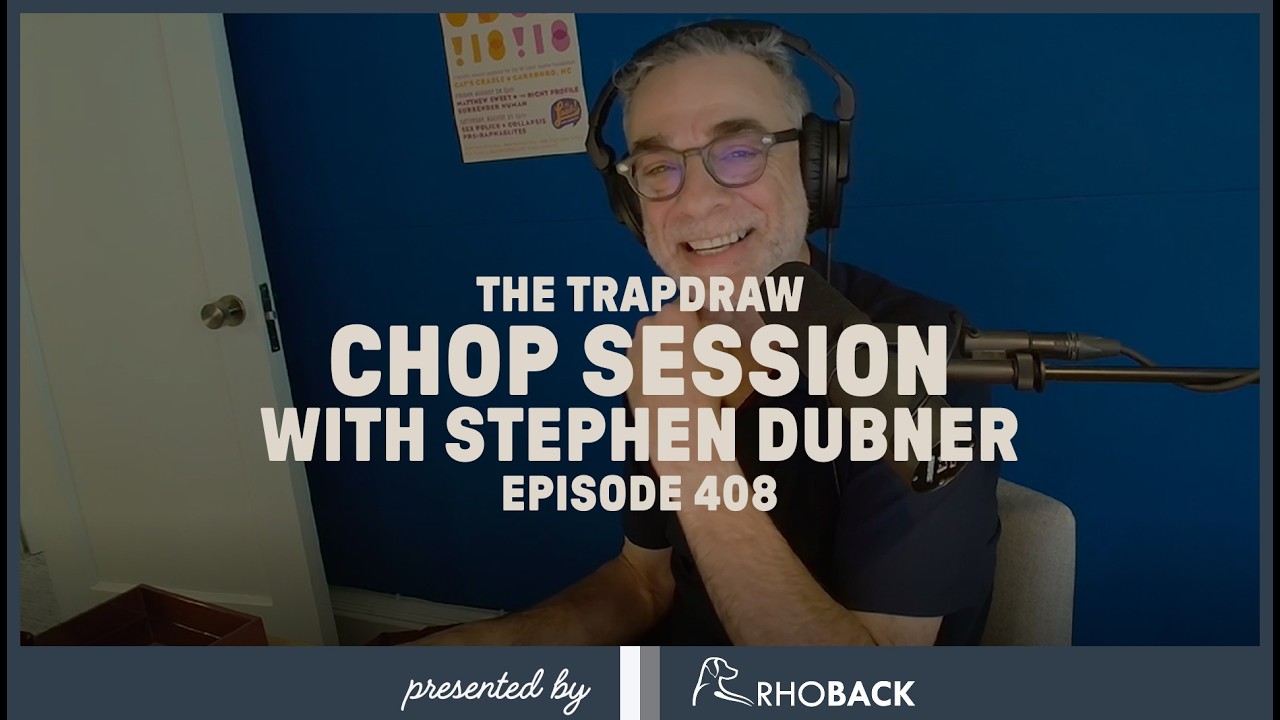 Chop Session with Stephen Dubner | Trap Draw, Ep 408