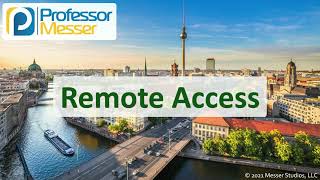 Remote Access - N10-008 CompTIA Network+ : 4.4