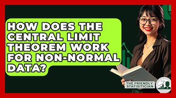 How Does The Central Limit Theorem Work For Non-normal Data? - The Friendly Statistician