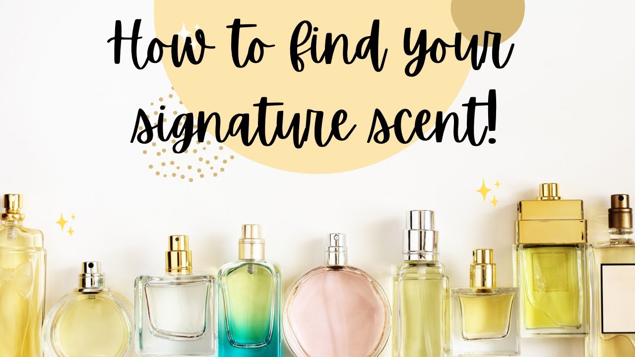 This is how to find a signature scent