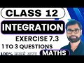 Ncert of class 12 |math | Chapter 7 | INTEGRATION 1 TO 3 questions | BY shaheen pcme| exercise 7.3 |