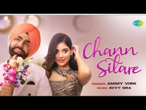 Chann Sitare Oye Makhna | Ammy Virk | Tania | Simerjit Singh | New Punjabi Songs