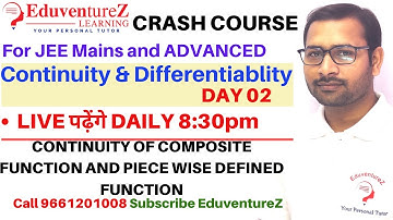 M2 CONTINUITY OF COMPOSITE FUNCTION AND PIECE WISE DEFINED FUNCTION | JEE MAINS CRASH COURSE 2020