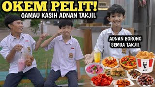 OKEM PELIT DAN SOMBONG! ADNAN BORONG SEMUA TAKJIL