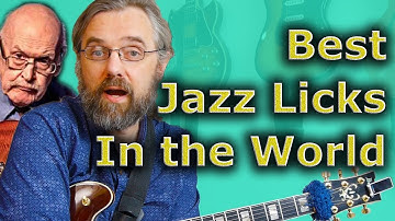 The Best Jazz Licks In The World (Not Stolen From Jim Hall)