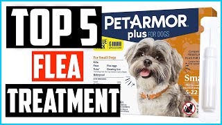 Best Flea Treatment For Dogs  5 Best Dog Flea Treatments 2024
