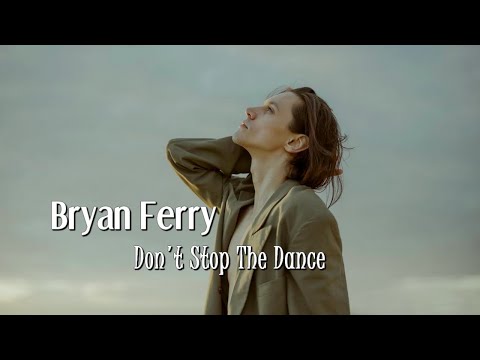 Bryan Ferry - Don't Stop The Dance (TRADUÇÃO) HD