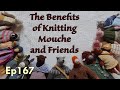 Episode 167 the benefits of knitting mouche and friends  knitting toys