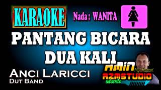 PANTANG BICARA DUA KALI || KARAOKE Nada WANITA