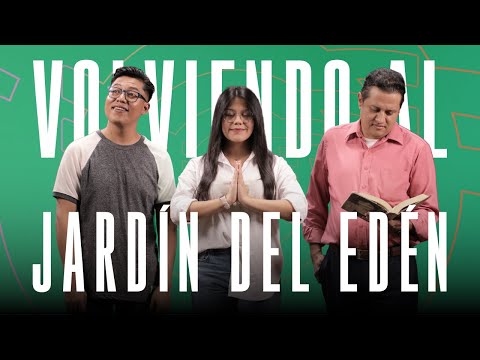Volviendo al jardín del Edén | La Guía Juvenil