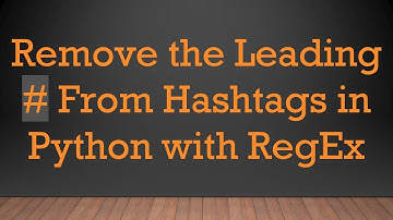 Remove the Leading # From Hashtags in Python with RegEx